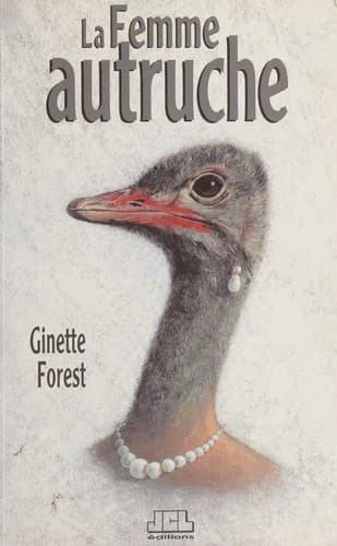 Cover of La femme autruche by Ginette Forest