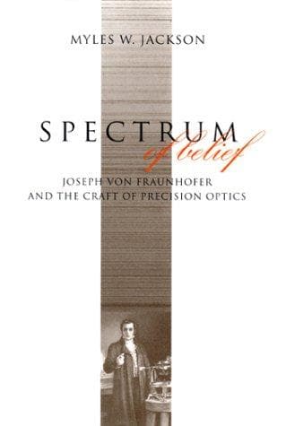 Cover of Spectrum of belief by Myles W. Jackson