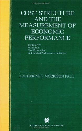 Cover of Cost structure and the measurement of economic performance by Catherine J. Morrison