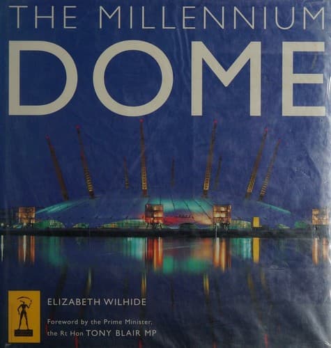 Cover of The Millennium Dome by Elizabeth Wilhide