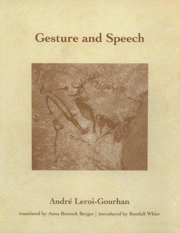 Cover of Gesture and speech by André Leroi-Gourhan