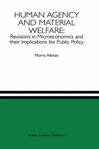 Cover of Human agency and material welfare by Morris Altman