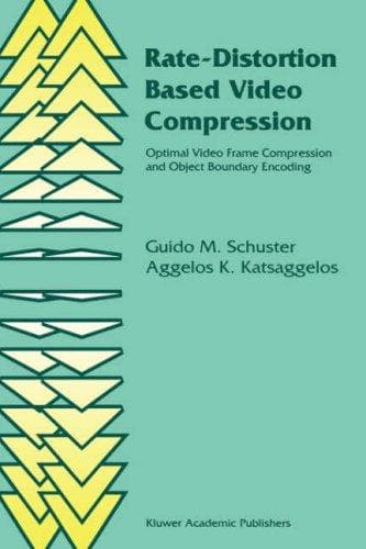 Cover of Rate-distortion based video compression by Guido M. Schuster