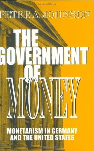Cover of The government of money by Peter A. Johnson