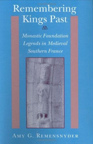 Cover of Remembering kings past by Amy G. Remensnyder