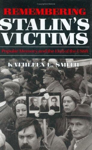Cover of Remembering Stalin's victims by Kathleen E. Smith
