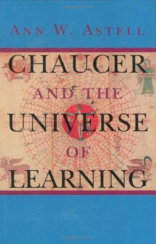 Cover of Chaucer and the universe of learning by Ann W. Astell