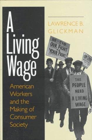 Cover of A living wage by Lawrence B. Glickman
