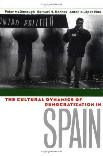 Cover of The cultural dynamics of democratization in Spain by Peter McDonough