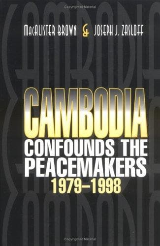 Cover of Cambodia confounds the peacemakers, 1979-1998 by MacAlister Brown