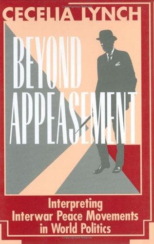 Cover of Beyond appeasement by Cecelia Lynch