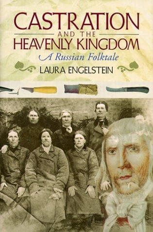 Cover of Castration and the heavenly kingdom by Laura Engelstein