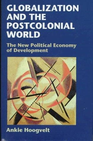 Cover of Globalization and the postcolonial world by Ankie M. M. Hoogvelt