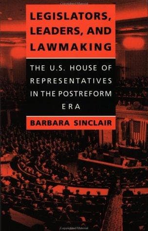 Cover of Legislators, leaders, and lawmaking by Barbara Sinclair