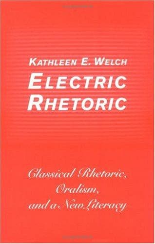 Cover of Electric rhetoric by Kathleen E. Welch