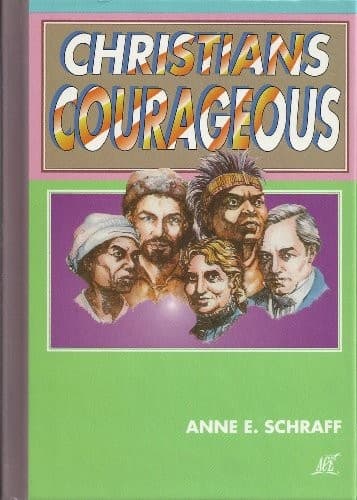 Cover of Christians courageous by Anne E. Schraff