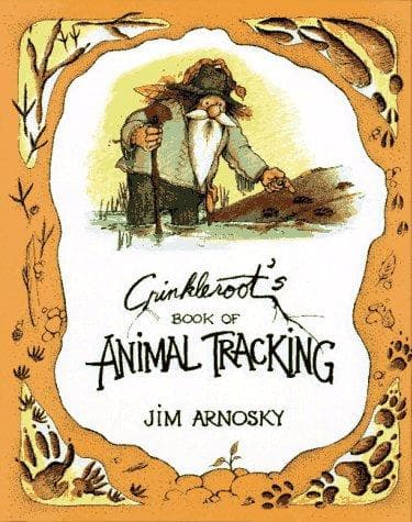 Cover of Crinkleroot's Guide to Animal Tracking by Jim Arnosky