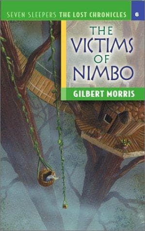 Cover of The Victims of Nimbo (Seven Sleepers--The Lost Chronicles #6) by Gilbert Morris