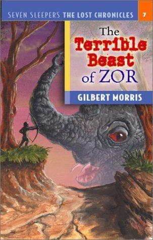 Cover of The Terrible Beast of Zor (Seven Sleepers--The Lost Chronicles #7) by Gilbert Morris
