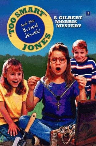 Cover of Too Smart Jones and the Buried Jewels (Too Smart Jones #1) by Gilbert Morris