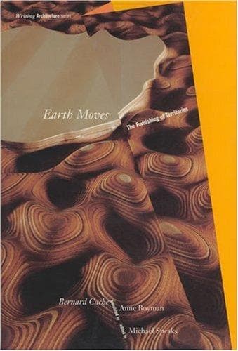 Cover of Earth moves by Bernard Cache