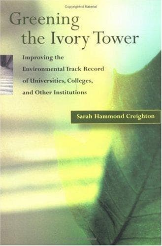 Cover of Greening the ivory tower by Sarah Hammond Creighton