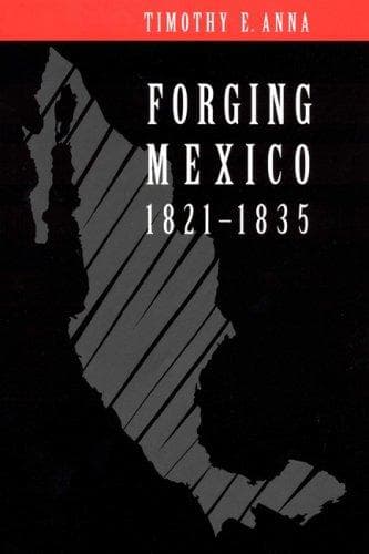 Cover of Forging Mexico by Timothy E. Anna