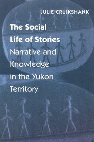 Cover of The social life of stories by Julie Cruikshank