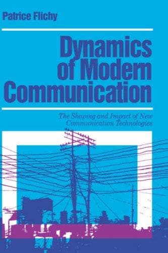 Cover of Dyna mics of modern communication by Patrice Flichy