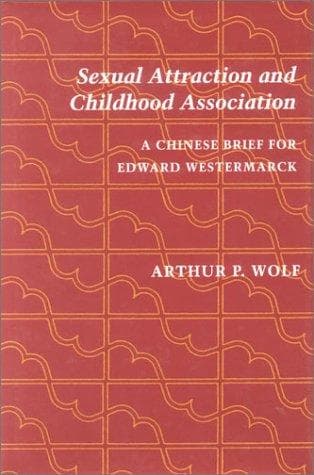 Cover of Sexual attraction and childhood association by Arthur P. Wolf