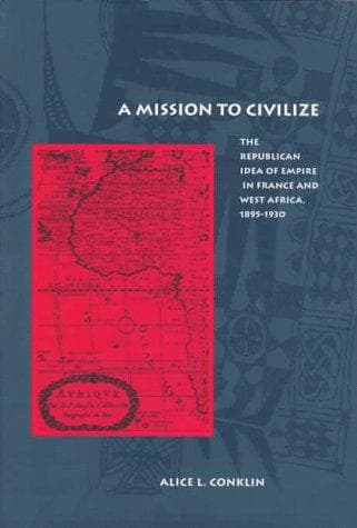 Cover of A mission to civilize by Alice L. Conklin