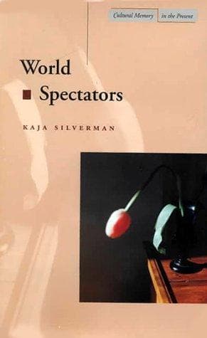 Cover of World spectators by Kaja Silverman