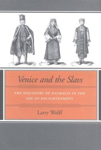 Cover of Venice and the Slavs by Larry Wolff