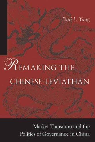 Cover of Remaking the Chinese Leviathan by Dali L. Yang
