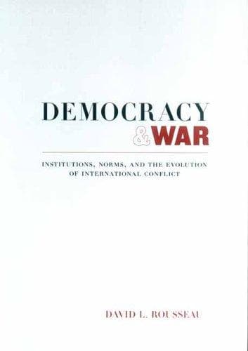 Cover of Democracy and War by David Rousseau