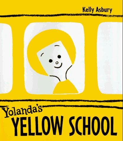 Cover of Yolanda's yellow school by Kelly Asbury