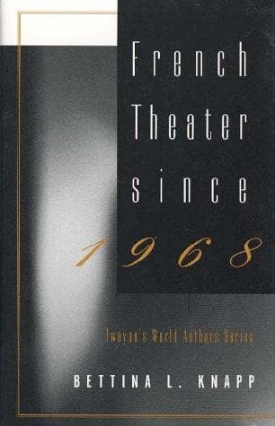 Cover of French theater since 1968 by Bettina Liebowitz Knapp