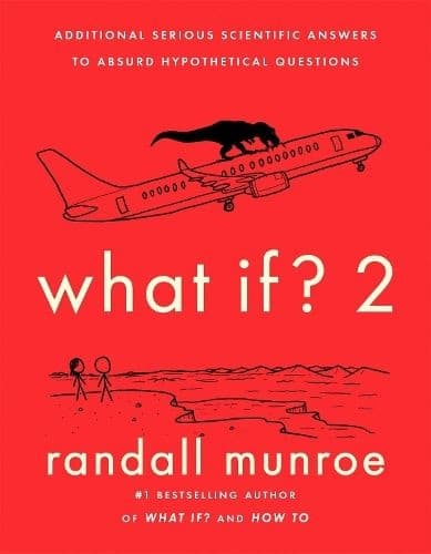 Cover of What If? Serious Scientific Answers to Absurd Hypothetical Questions by Randall Munroe