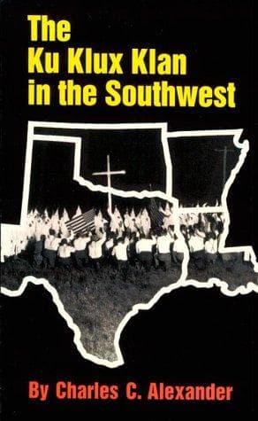 Cover of The Ku Klux Klan in the Southwest by Alexander, Charles C