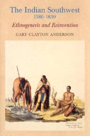 Cover of The Indian Southwest, 1580-1830 by Gary Clayton Anderson