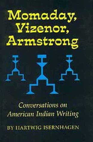 Cover of Momaday, Vizenor, Armstrong by Hartwig Isernhagen