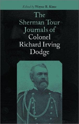 Cover of The Sherman tour journals of Colonel Richard Irving Dodge by Richard Irving Dodge