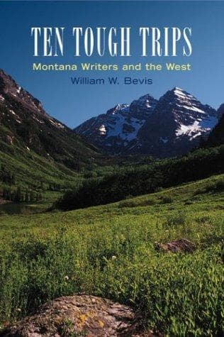 Cover of Ten tough trips by William W. Bevis