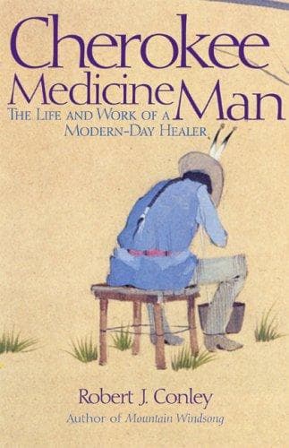 Cover of Cherokee Medicine Man by Robert J. Conley