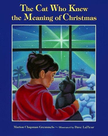 Cover of The cat who knew the meaning of Christmas by Marion Chapman Gremmels