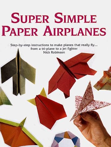 Cover of Super Simple Paper Airplanes by Nick Robinson