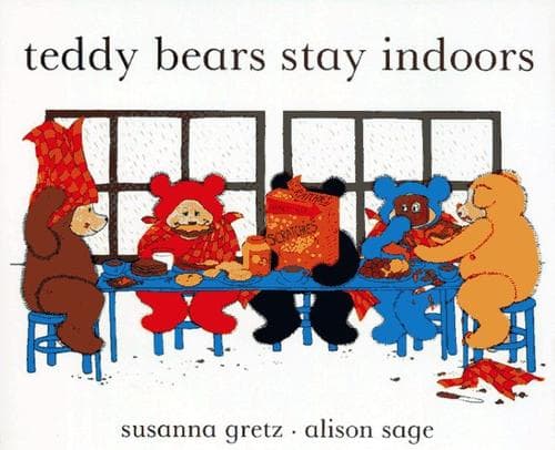 Cover of Teddy bears stay indoors by Gretz, Susanna