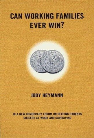 Cover of Can Working Families Ever Win? by Jody Heymann