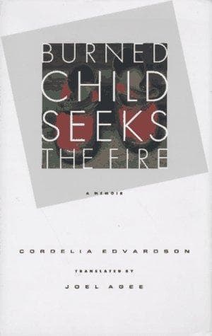 Cover of Burned child seeks the fire by Cordelia Edvardson