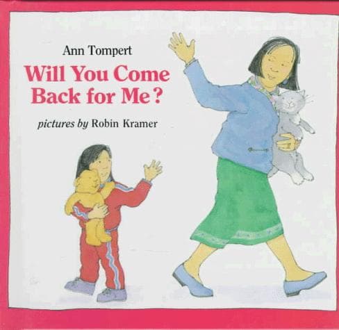 Cover of Will You Come Back for Me by Ann Tompert